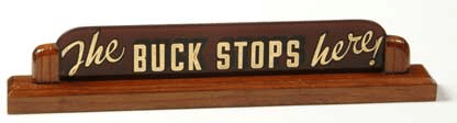 President Truman's "The Buck Stops Here" desk sign